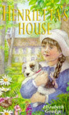 Henrietta's House - Goudge, Elizabeth