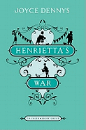 Henrietta's War: News from the Home Front 1939-1942