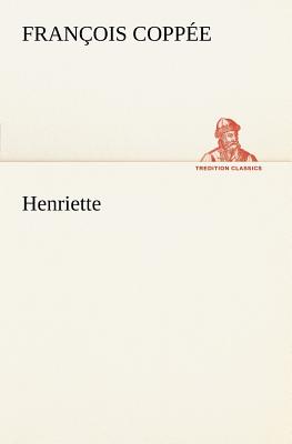 Henriette - Coppe, Franois