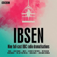Henrik Ibsen: Nine full-cast BBC radio dramatisations