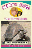 Henry and Goldie Talk to a Tortoise: Kids Animal Adventure Book about Endangered Animals