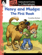 Henry and Mudge: The First Book: An Instructional Guide for Literature: An Instructional Guide for Literature