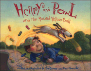 Henry and Pawl and the Round Yellow Ball - Casmer, Tom