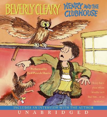 Henry and the Clubhouse - Cleary, Beverly, and Harris, Neil Patrick (Read by)