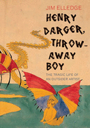 Henry Darger Throw-Away Boy