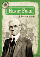 Henry Ford in His Own Words