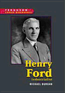 Henry Ford - Burgan, Michael, and Ferguson