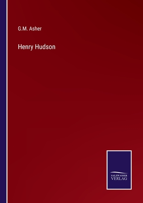 Henry Hudson - Asher, G M