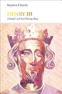 Henry III (Penguin Monarchs): A Simple and God-Fearing King