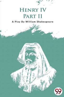 Henry IV Part-II - Shakespeare, William