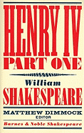 Henry IV Part One (Barnes & Noble Shakespeare) - Kastan, David Scott (Introduction by), and Dimmock, Matthew (Editor), and Shakespeare, William