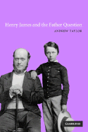 Henry James and the Father Question