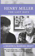 Henry Miller: The Last Days: A Memoir