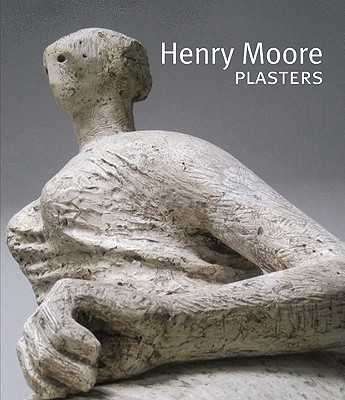 Henry Moore Plasters - Feldman, ,Anita