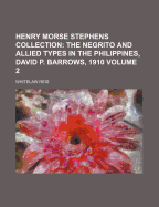 Henry Morse Stephens Collection: The Negrito and Allied Types in the Philippines, David P. Barrows, 1910