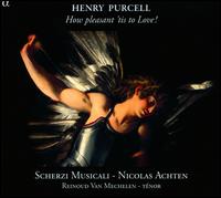 Henry Purcell: How Pleasant 'tis to Love - Nicolas Achten (baritone); Reinoud Van Mechelen (tenor); Scherzi Musicali; Nicolas Achten (conductor)