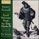 Henry Purcell: Royal Welcome Songs for King Charles II, Vol. 2