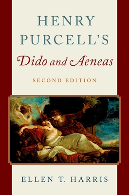 Henry Purcell's Dido and Aeneas - Harris, Ellen T