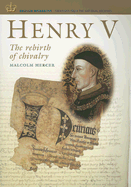 Henry V: The Rebirth of Chivalry