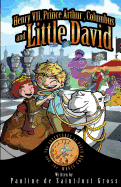 Henry VII, Prince Arthur, Columbus and Little David: The Adventures of Little David and the Magic Coin, Book 3