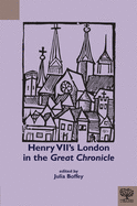 Henry VII's London in the Great Chronicle