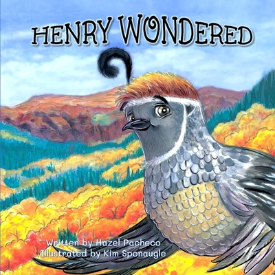 Henry Wondered: A Story About Jealousy, Serendipity, And . . . Flamenco! - Pacheco, Hazel