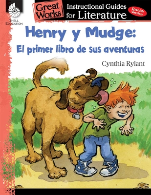 Henry Y Mudge: El Primer Libro de Sus Aventuras: An Instructional Guide for Literature - Prior, Jennifer Lynn