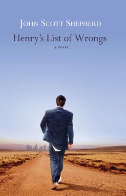 Henry's List of Wrongs - Shepherd, John Scott