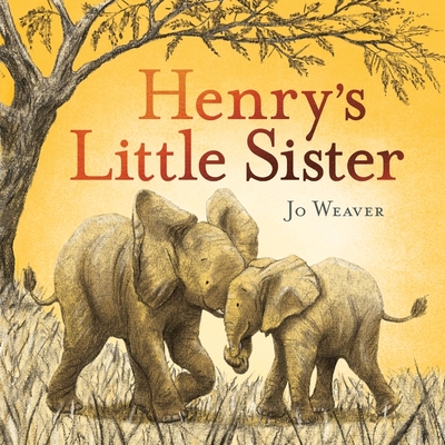 Henry's Little Sister - Weaver, Jo