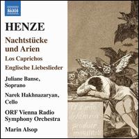 Henze: Nachtstcke und Arien; Los Caprichos; Englische Liebeslieder - Juliane Banse (soprano); Narek Hakhnazaryan (cello); ORF Vienna Radio Symphony Orchestra; Marin Alsop (conductor)