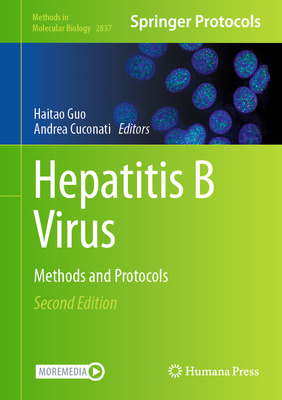 Hepatitis B Virus: Methods and Protocols - Guo, Haitao (Editor), and Cuconati, Andrea (Editor)