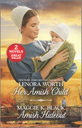 Her Amish Child and Amish Hideout: A 2-In-1 Collection