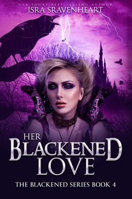 Her Blackened Love - Freeman, Jody (Editor), and Sravenheart, Isra