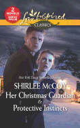 Her Christmas Guardian & Protective Instincts: An Anthology