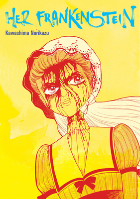 Her Frankenstein - Kawashima, Norikazu, and Holmberg, Ryan (Editor)