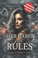 Her Game, Her Rules: The Intricate Playbook of a Woman