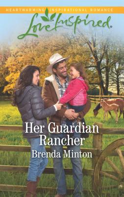 Her Guardian Rancher - Minton, Brenda