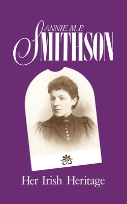 Her Irish Heritage - Smithson, Annie M P