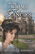 Her Lady's Whims and Fancies: Sweet Regency Romance