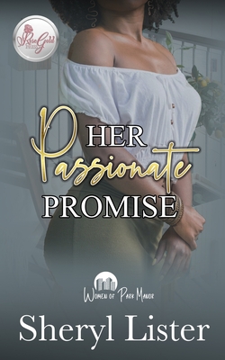 Her Passionate Promise: Women Of Park Manor - Lister, Sheryl