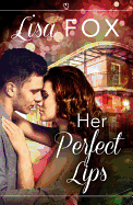 Her Perfect Lips: Harperimpulse Contemporary Romance (A Novella)