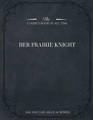 Her Prairie Knight - Bower, B M