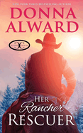 Her Rancher Rescuer: An In Love with the Boss Western Romance