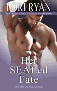 Her Sealed Fate: The Sutton Capital Series Book Seven