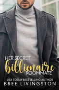 Her Secret Billionaire Roommate: A Clean Billionaire Romance Book Six