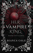 Her Vampire King: A Dark Vampire Romance