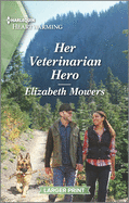 Her Veterinarian Hero: A Clean Romance