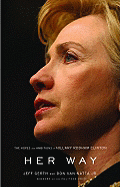 Her Way: The Hopes and Ambitions of Hillary Rodham Clinton