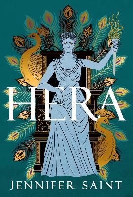 Hera: The beguiling story of the Queen of Mount Olympus - Saint, Jennifer