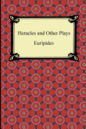 Heracles and Other Plays